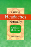 Curing Headaches Naturally with Chinese Medicine
